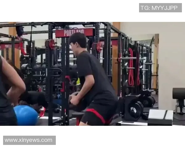 媒体人谈杨瀚森状态强调身体训练与节奏适应关键在提升对抗能力